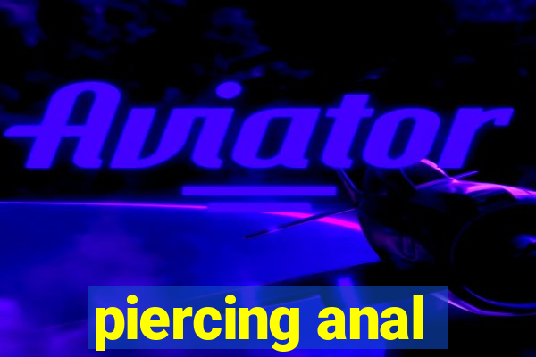 piercing anal
